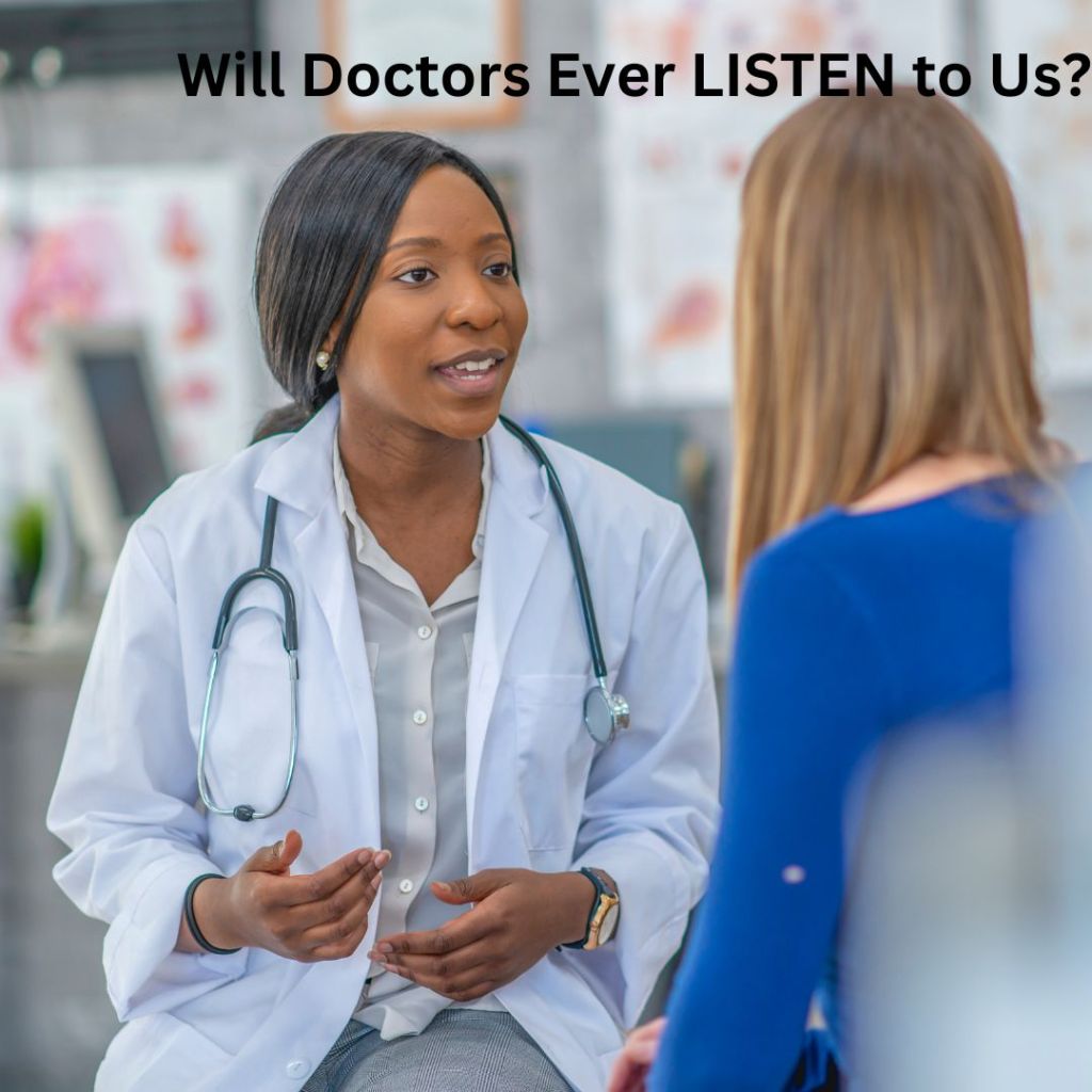 Menopause – Will Doctors Ever LISTEN to&nbsp;Us?