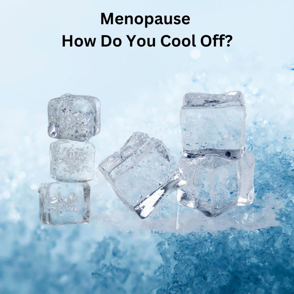 Menopause – How Do You Cool&nbsp;Off?