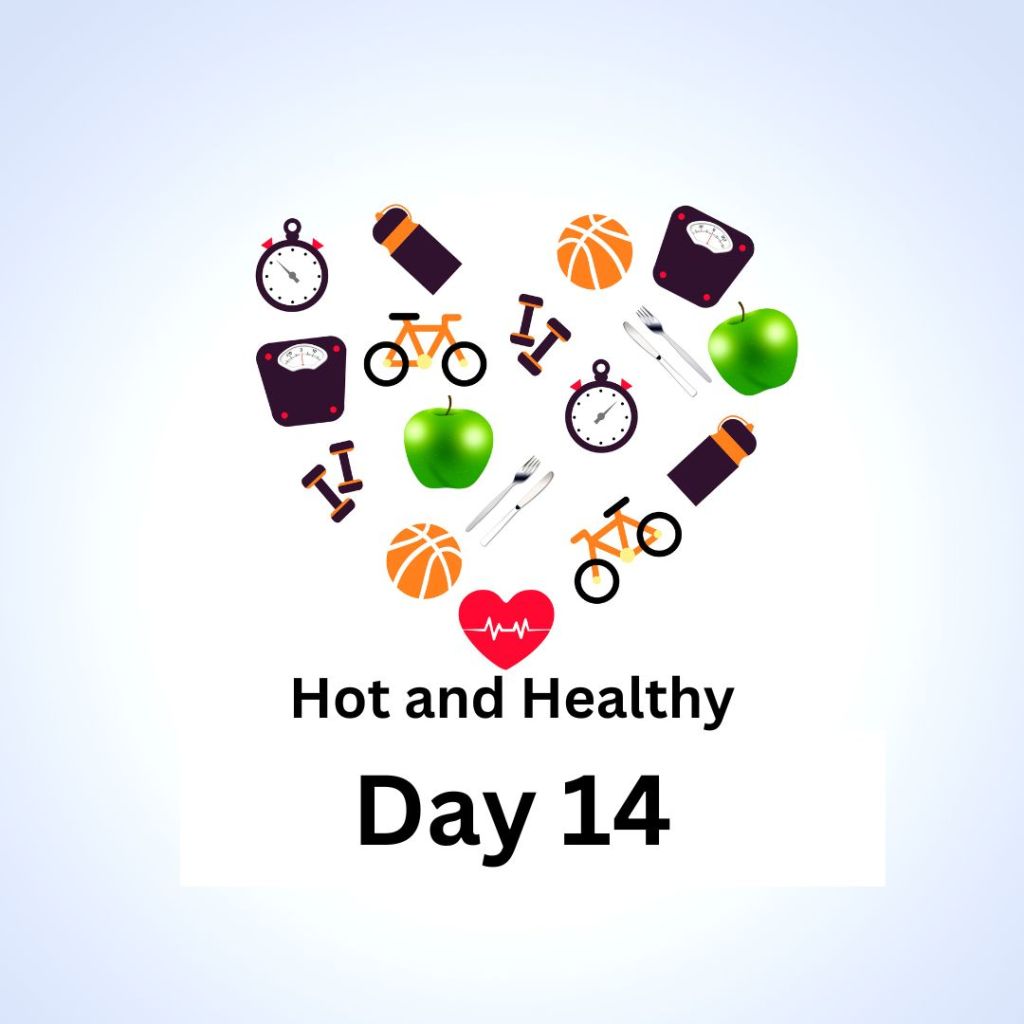 Hot and Healthy – Thriving Through Menopause One Pound at a Time – Day 14&nbsp;(2/24/2024)