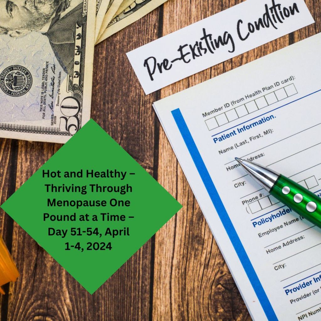 Hot and Healthy – Thriving Through Menopause One Pound at a Time – Day 51-54, April 1-4,&nbsp;2024